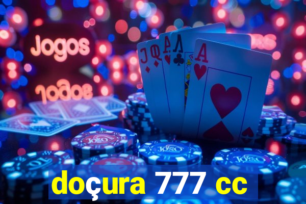 doçura 777 cc